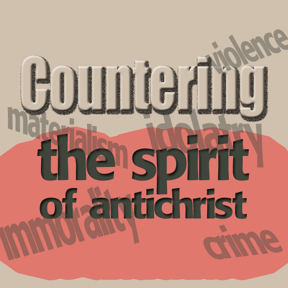 Truth Encounter: Countering the Spirit of Antichrist