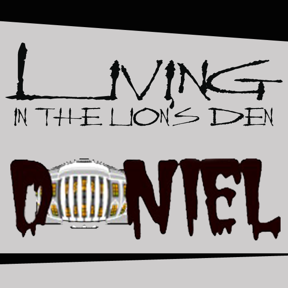 Truth Encounter: Living in the Lion's Den - Daniel Series